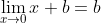 \lim_{x\to 0} x+ b= b